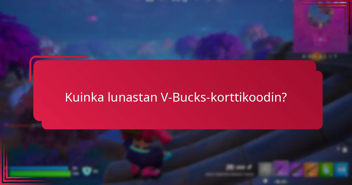 Mitkä yleiset ongelmat voivat ilmetä V-Bucks-koodin lunastamisen aikana?