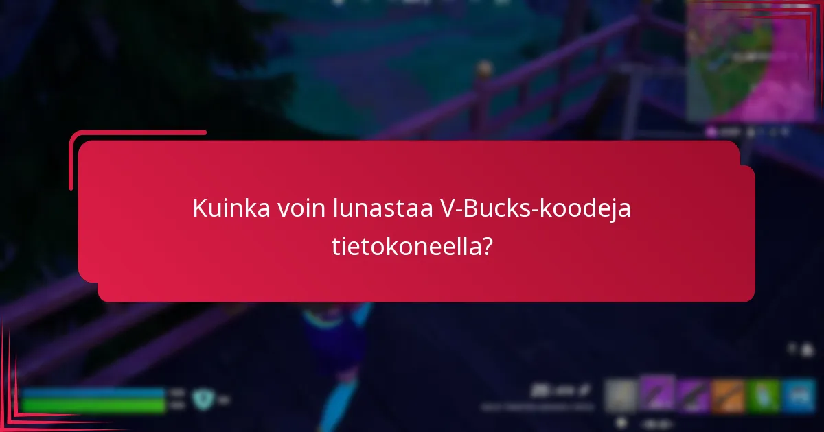 Millainen prosessi on V-Bucks-koodien syöttämisessä mobiililaitteilla?