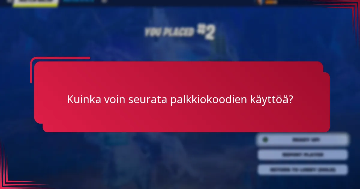 Kuinka voin seurata palkkiokoodien käyttöä tehokkaasti?