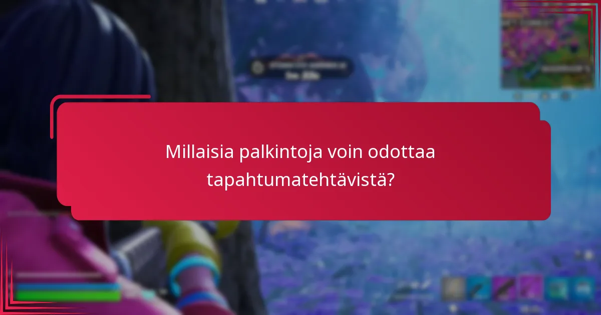 Mitkä ovat yleiset haasteet tapahtumatehtävien palkintojen keräämisessä?