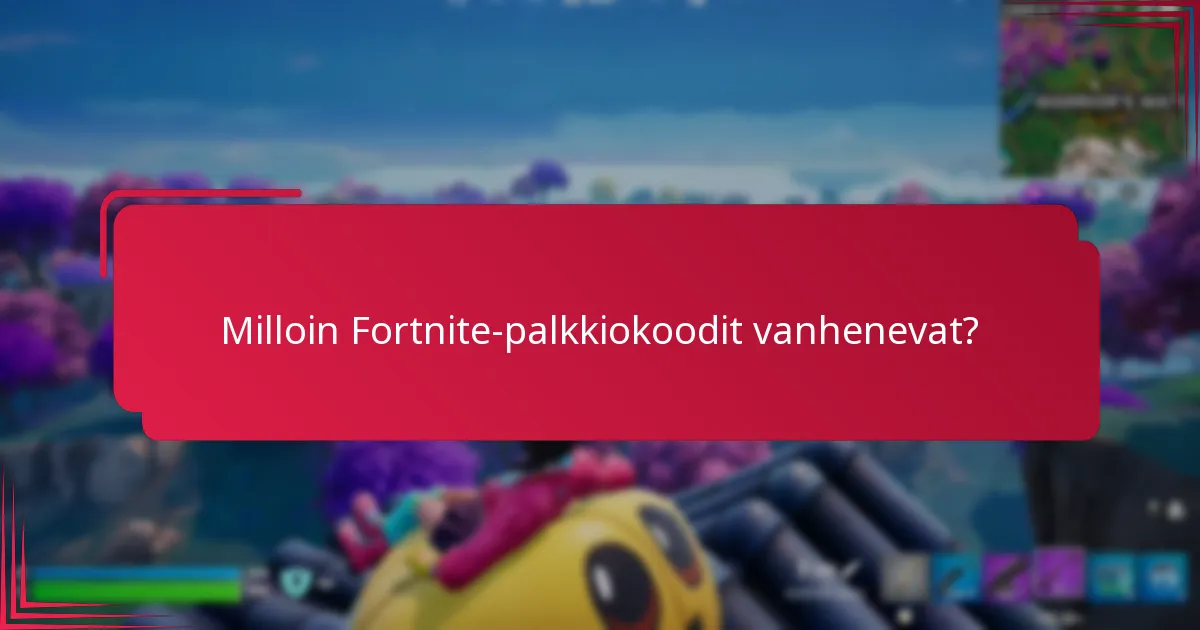 Mitkä kosmetiikkaesineet voidaan hankkia Fortnite-palkkiokoodien kautta?