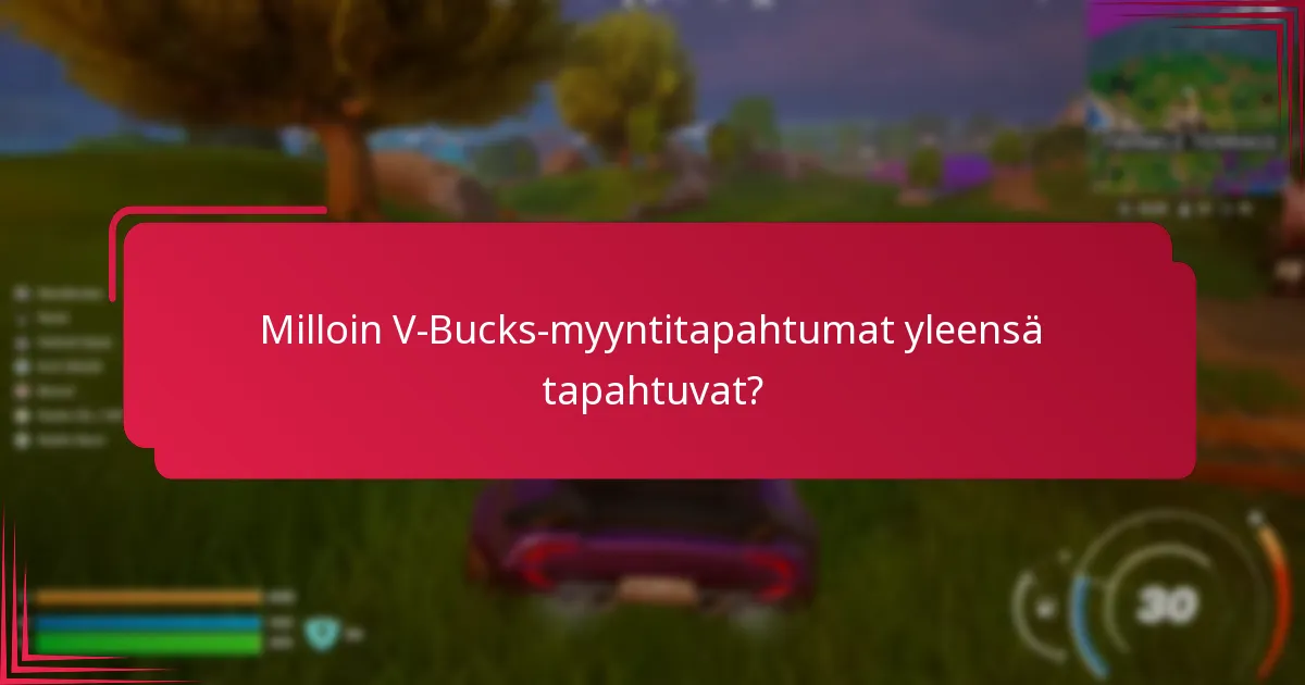 Mitkä kampanjat ovat saatavilla V-Bucks-myyntitapahtumien aikana?