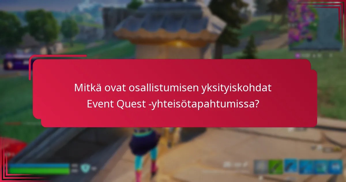 Mitkä ovat yleiset haasteet Event Quest -yhteisötapahtumissa?