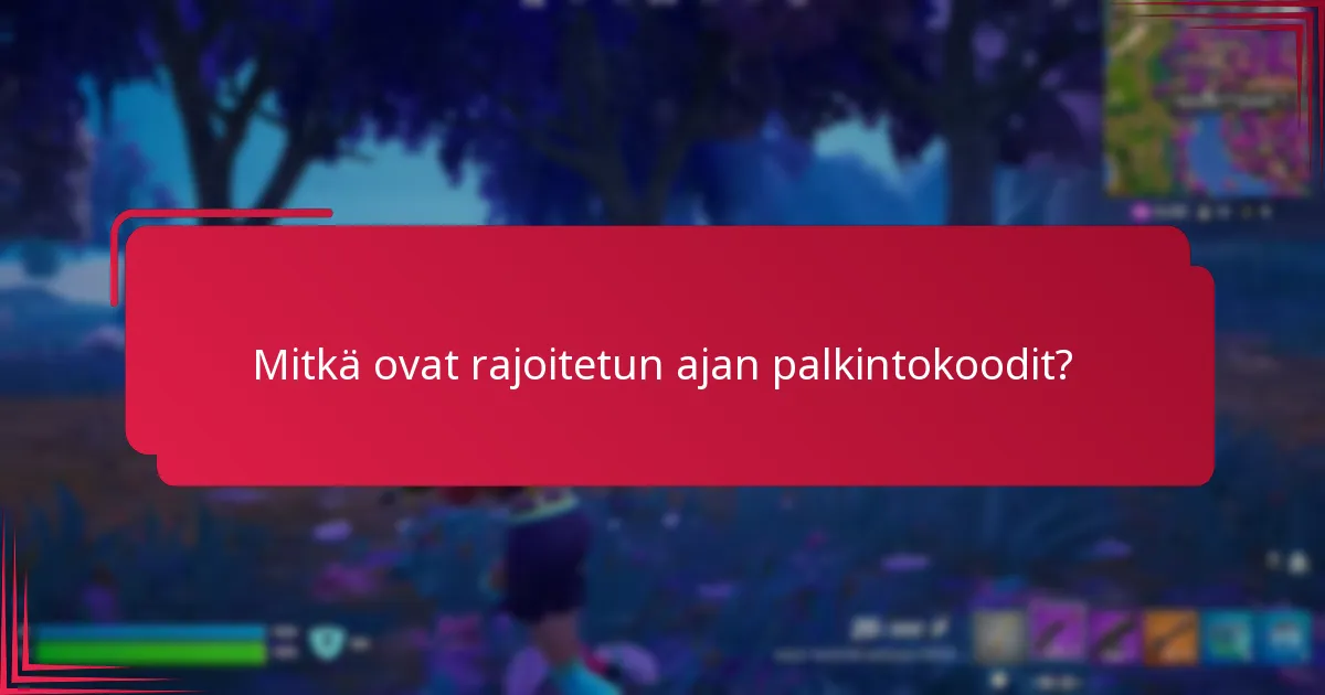 Mitkä vinkit voivat auttaa sinua onnistuneesti lunastamaan rajoitetun ajan palkintokoodit?