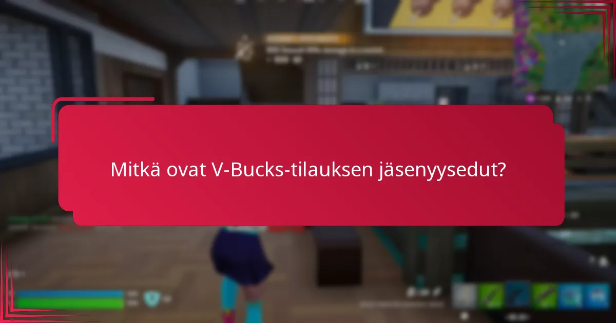 Millainen V-Bucks-tilaus tarjoaa parhaan arvon?