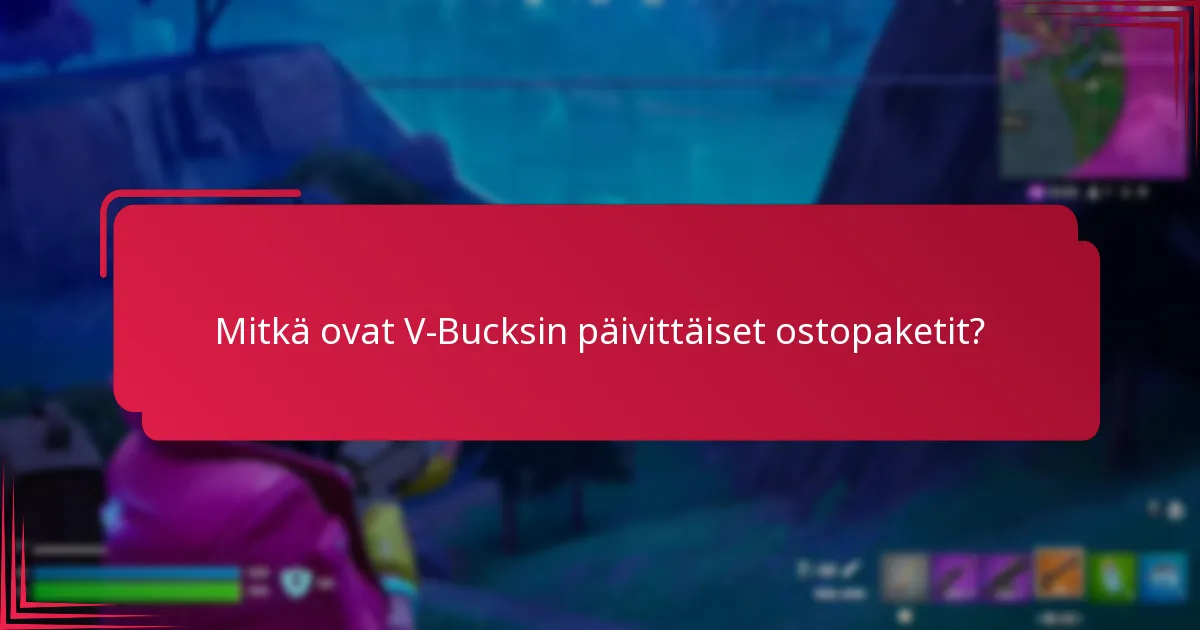 Kuinka alueelliset vaihtelut vaikuttavat V-Buckien ostopaketteihin?