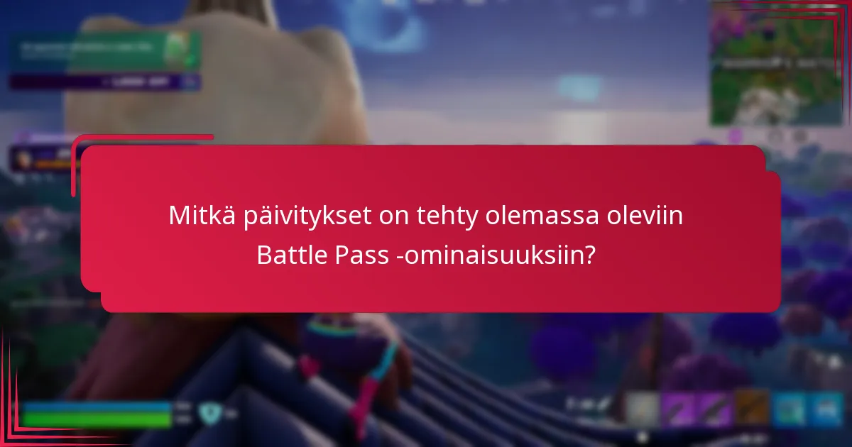 Mitkä strategiat maksimoivat hyödyt uudesta Battle Passista?